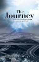 The Journey: This is a Philosophical and Psychological Interpretation to the Spirit World