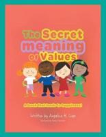 The Secret Meaning of Values: A book that leads to happiness!