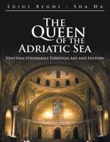 The Queen of the Adriatic Sea: Venetian Itineraries Through Art and History
