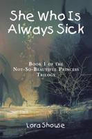 She Who Is Always Sick