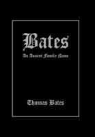 Bates: An Ancient Family Name