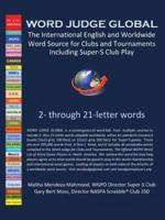 Word Judge Global: International English and Worldwide Word Source for Clubs and Tournaments Including Super-S Club Play