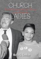 Church Ladies: Untold Stories of Harlem Women in the Powell Era