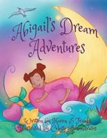 Abigail's Dream Adventures: My Friends and Me
