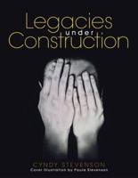 Legacies under Construction: How Our Choices Define Us