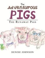 The Adventurous Pigs: The Runaway Pigs