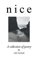n i c e: A Collection of Poetry