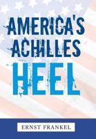 America's Achilles Heel
