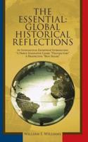 THE ESSENTIAL: GLOBAL HISTORICAL REFLECTIONS: AN INTELLECTUAL EXCEPTION! INTRODUCING "A NEWLY INNOVATIVE GENRE "HISTOJECTORY" A PROSPECTIVE "BEST SELLER"