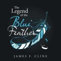 "The Legend of the Blue Feather"
