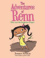 The Adventures of Renn: Renn and the Dangerous Dragon