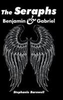 The Seraphs: Benjamin & Gabriel