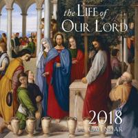 2018 The Life of Our Lord Wall Calendar