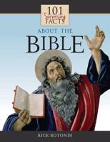 101 Surprising Facts About the Bible