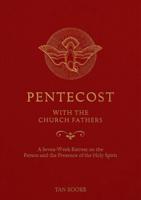 Pentecost With the Church Fathers