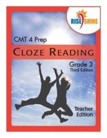 Rise & Shine CMT 4 Prep Cloze Reading Grade 3 Teacher Edition