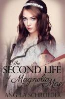 The Second Life of Magnolia Mae