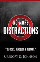 No More Distractions