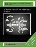 2001 HONDA CIVIC CTDi Turbocharger Rebuild and Repair Guide