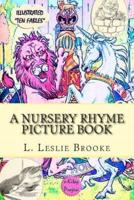 A Nursery Rhyme Picture Book: "Illustrated" Ten Fables