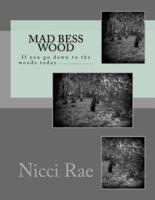 Mad Bess Wood