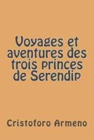 Voyages Et Aventures Des Trois Princes De Serendip