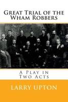 Great Trial of the Wham Robbers