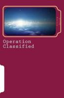 Operation Classified