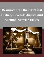 Resources for the Criminal Justice, Juvenile Justice and Victims' Service Fields