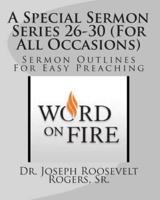 A Special Sermon Series 26-30 (For All Occasions)