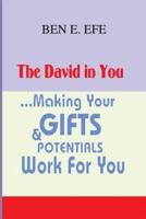 The DAVID in You ?Making Your Gifts & Potentials Work For You
