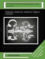 2001 TOYOTA ESTIMA Turbocharger Rebuild and Repair Guide