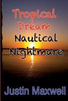 Tropical Dream Nautical Nightmare