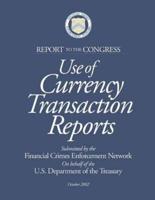 Use of Currency Transaction Reports