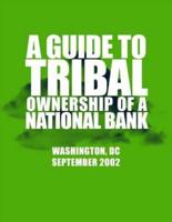 A Guide to Tribal Ownership of a National Bank