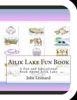 Ailik Lake Fun Book