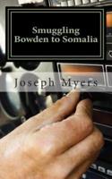 Smuggling Bowden to Somalia