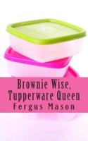 Brownie Wise, Tupperware Queen
