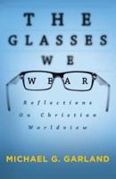 The Glasses We Wear