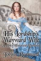 His Lordship's Wayward Wife