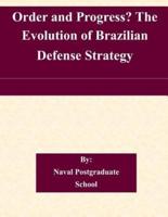 Order and Progress? The Evolution of Brazilian Defense Strategy