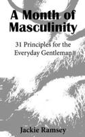 A Month of Masculinity