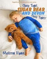 Sleep Tight, Sugar Bear and Devon, Sleep Tight!
