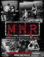 2014 Missouri Wrestling Revival Yearbook