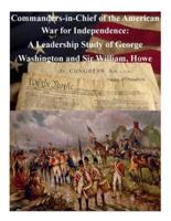 Commanders-In-Chief of the American War for Independence