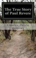 The True Story of Paul Revere