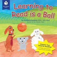 Learning to Read Is a Ball