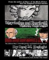 Strychnine and Spaghetti Strand Slipknots