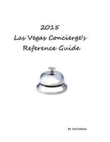 2015 Las Vegas Concierge's Reference Guide