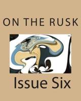 On the Rusk Issue Six